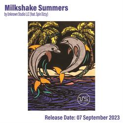Milkshake Summers (feat. Spin Dizzy)