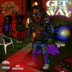 Get Out The Way