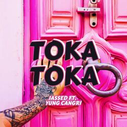 Toka Toka (feat. Yung Cangri)