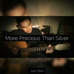 More Precious Than Silver