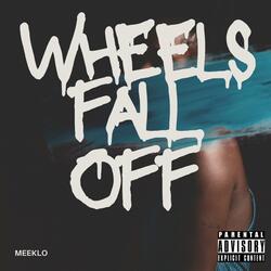 Wheels Fall Off