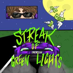 STREAK OF GREEN LIGHTS