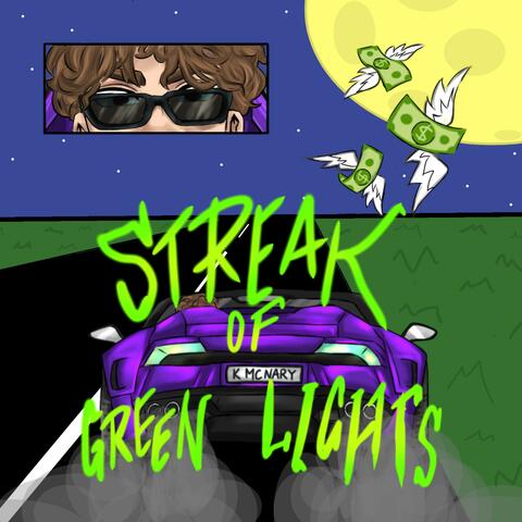 STREAK OF GREEN LIGHTS