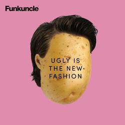 Ugly Is The New Fashion