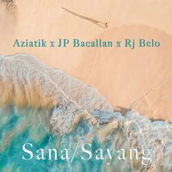 Sana/Sayang (feat. JP Bacallan & Rj Belo)