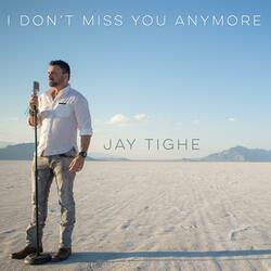 I Don't Miss You Anymore