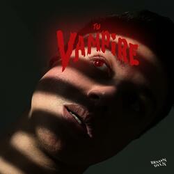 Tu Vampire