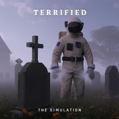 Terrified.