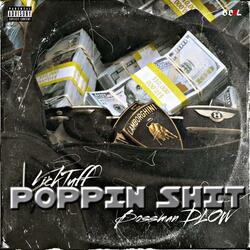 Poppin Shit (feat. Bossman Dlow)