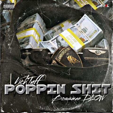Poppin Shit (feat. Bossman Dlow)