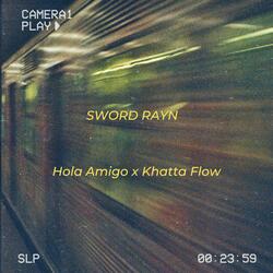 Hola Amigo x Khatta Flow