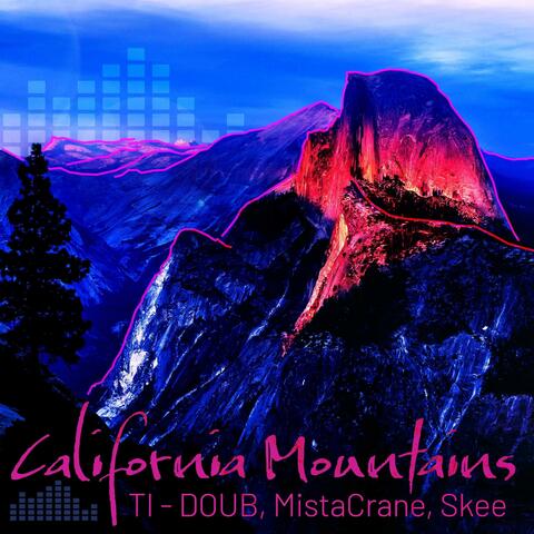 California Mountains (feat. Skee & Mista Crane)