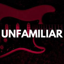 Unfamiliar