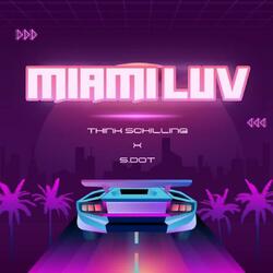 MIAMI LUV (feat. S. DOT & SHYMA)