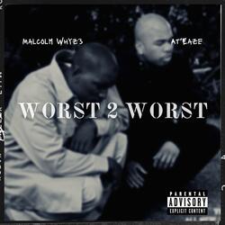 WORST 2 WORST (feat. At'eaze)