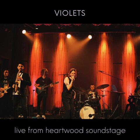 Violets (Live From Heartwood Soundstage)