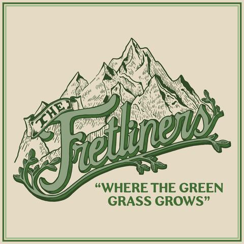 Where the Green Grass Grows