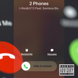 2 Phones (feat. Santana Blu)