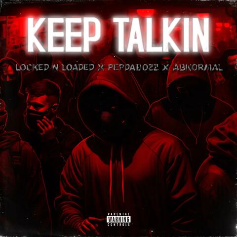 KEEP TALKIN (feat. AbNoRMaL & PEPDABOZZ)