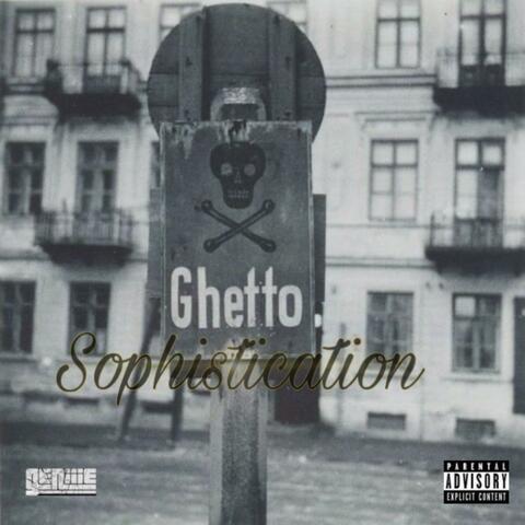 Ghetto Sophistication