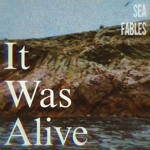 It Was Alive