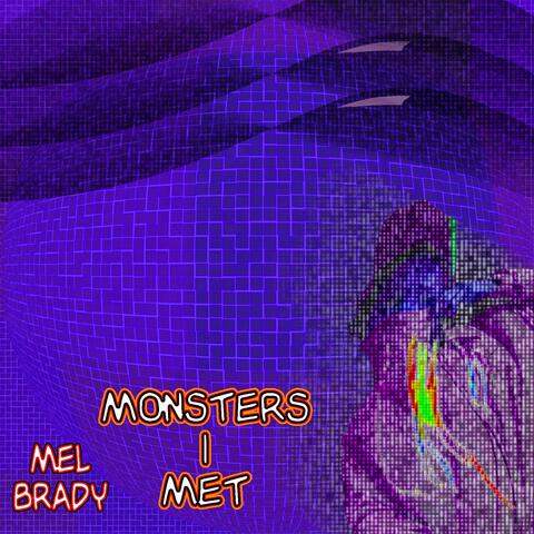 MONSTERS I MET
