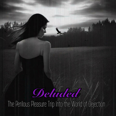 The Perilous Pleasure Trip Into the World of Dejection