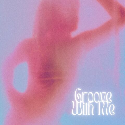 Groove With Me