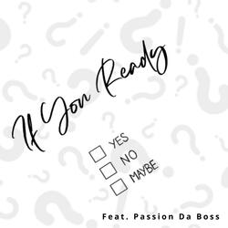 If You Ready (feat. Passion Da Boss)