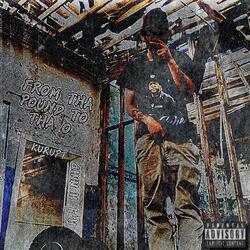 From Tha Pound to Tha O (feat. Kurupt)