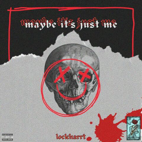 maybe it's just me (pt. 1)