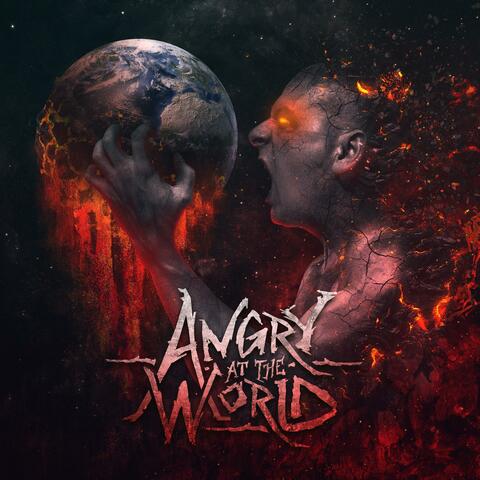 Angry at the World