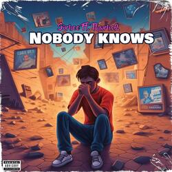 Nobody Knows (feat. Tharbs2)