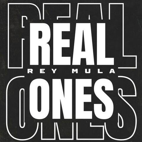 REAL ONES