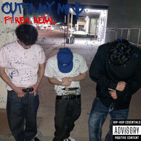 Outta My Mind (feat. Real Regal)