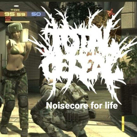 NOISECORE FOR LIFE
