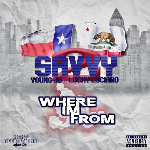 WHERE IM FROM (feat. YOUNG JB & LUCKY LUCIANO)