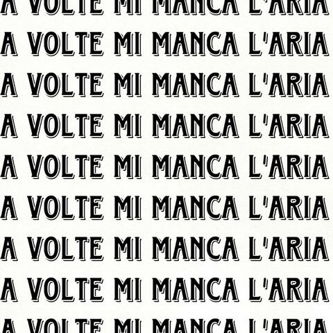 A Volte Mi Manca L'aria