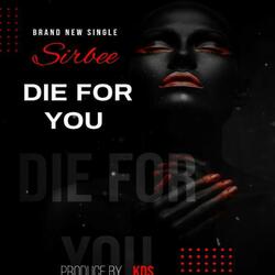 Die For You