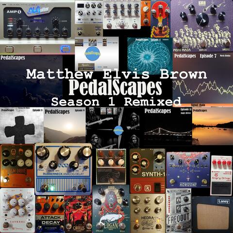 PedalScapes Season 1 Remixed