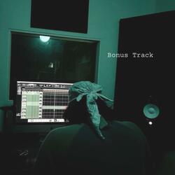 Bonus Track (feat. GhostHouseProductions818, Honor Flow Productions & El Pocho Del Ocho Cinco)