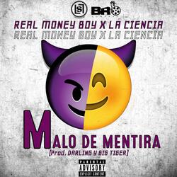 Malo de mentira (feat. Real Money Boy 42 & La Ciencia)