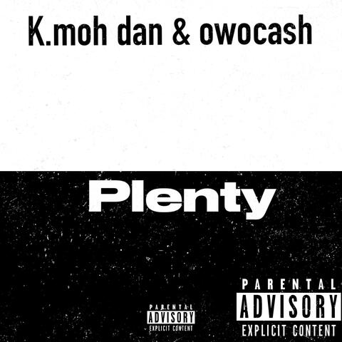 Plenty (feat. K moh dan)