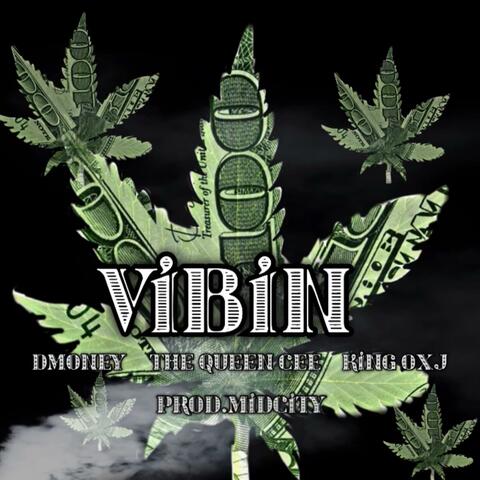 Vibin' (feat. The Queen Cee & DMoney)
