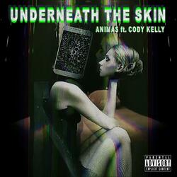 Underneath the Skin (feat. Cody Kelly)