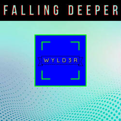 Falling Deeper