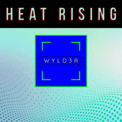 Heat Rising