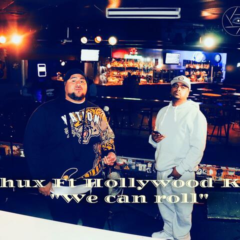 We can roll (feat. Hollywood Kilo)