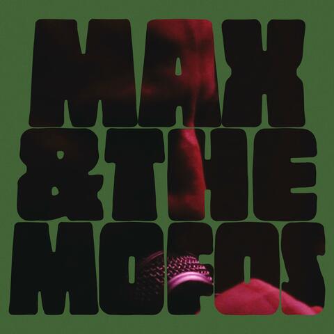 Max & The Mofos
