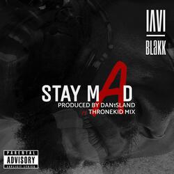 Stay Mad